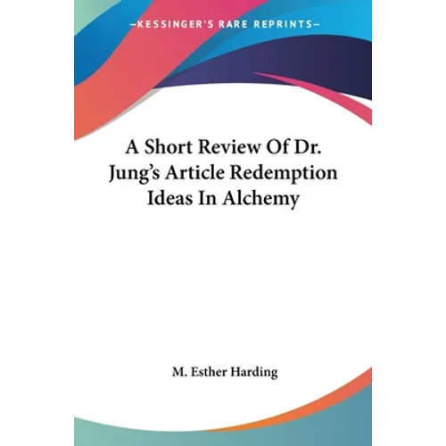 A Short Review Of Dr. Jung's Article Redemption Ideas In Alchemy