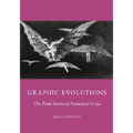 Graphic Evolutions: The Print Series of Francisco Goya
