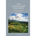 The Living Light Dialogue Volume 3: Spiritual Awareness Classes of the Living Light Philosophy