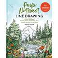 Pacific Northwest Line Drawing: How to Draw Flowers, Trees, Mushrooms, Birds, Animals, Landmarks, and More