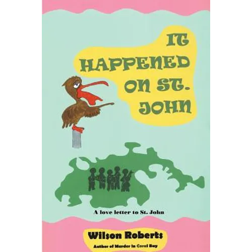 It Happened on St. John: A Tale of the Island