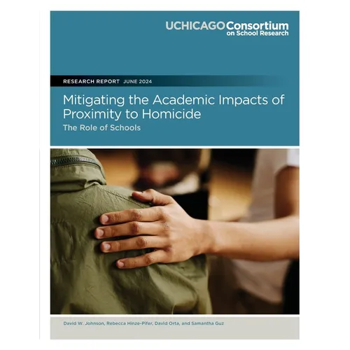 Mitigating the Academic Impacts of Proximity to Homicide: The Role of Schools