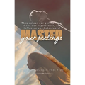 Master Your Feelings
