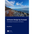 Software Design by Example: A Tool-Based Introduction with Python