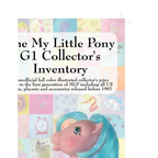 The My Little Pony G1 Collector's Inventory: An Unofficial Full Color Illustrated Collector's Price Guide to the First Generation of Mlp Including All - Paperback