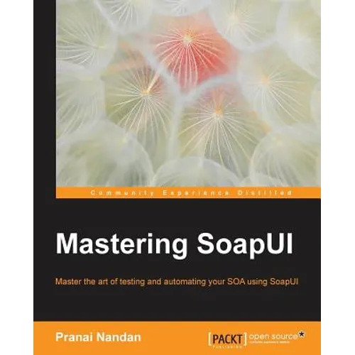 Mastering SoapUI