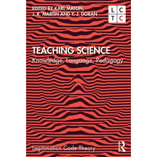Teaching Science: Knowledge, Language, Pedagogy