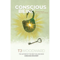 Conscious Being: Awakening to your True Nature