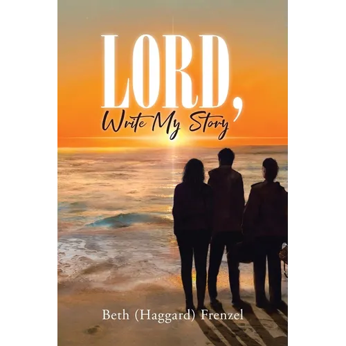 Lord, Write My Story
