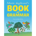 Johnnie Appleseed's Book of Grammar