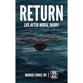 Return: Life After Moral Injury