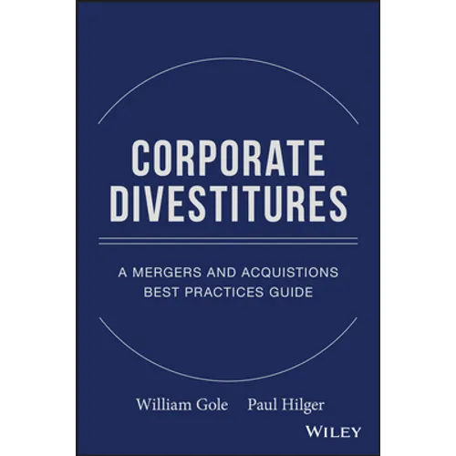 Corporate Divestitures: A Mergers and Acquisitions Best Practices Guide