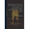 The Seeress of Prevorst [F. Hauffe] Revelations Concerning the Inner-Life of Man. From the Germ. by Mrs. Crowe