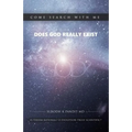 Come Search With Me: Does God Really Exist: Is Theism Rational? Is Evolution Truly Scientific? - Book 1