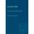 Canada's RMC: A History of the Royal Military College