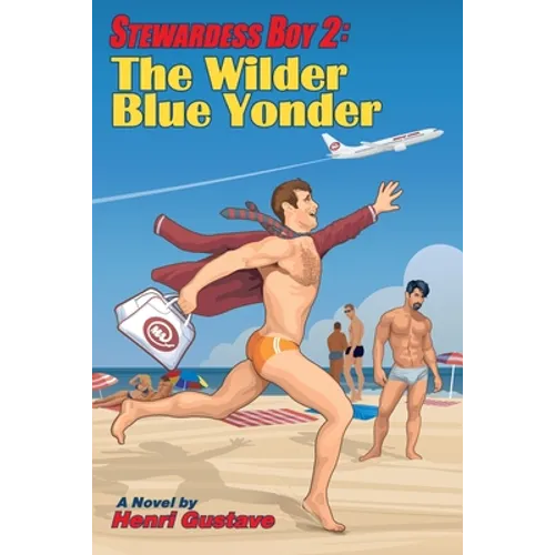 Stewardess Boy 2: The Wilder Blue Yonder