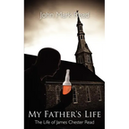 My Father's Life: The Life of James Chester Read - Paperback