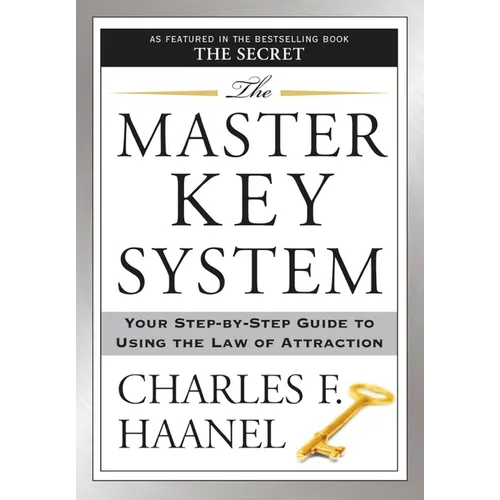 The Master Key System: Your Step-By-Step Guide to Using the Law of Attraction