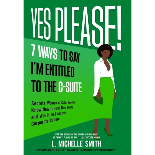 Yes Please! 7 Ways to Say I'm Entitled to the C-Suite