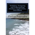 Modeling, Designing and Programming Database Applications: Relational, Entity-Relationship, SQL, DB and UI Programming