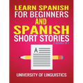 Learn Spanish For Beginners AND Spanish Short Stories: 2 Books IN 1!