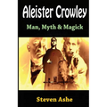 Aleister Crowley: Man, Myth & Magick