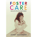 Foster Care: How to Fix This Corrupted System