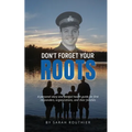 Don't Forget Your ROOTS