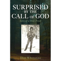 Surprised by the Call of God: Tales of a Jesus Freak