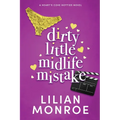 Dirty Little Midlife Mistake: A later-in-life romance