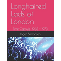 Longhaired Lads of London: Time Capsule 1963 - 1973
