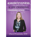 Assertiveness: A Life Changing Communication Skill
