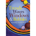 Trends Waves Windows & Bubbles