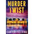 Murder with a Twist: A Blake Sisters Travel Mystery