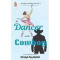 The Dancer and the Cowboy: Clean Romantic Comedy