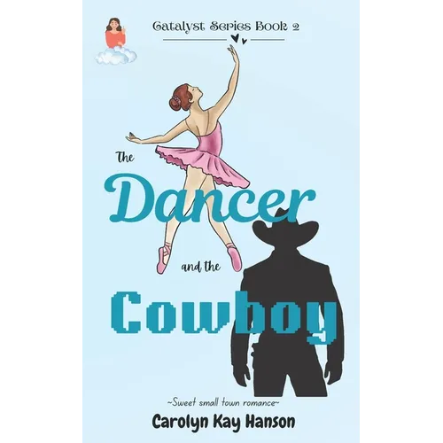 The Dancer and the Cowboy: Clean Romantic Comedy