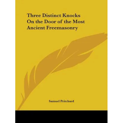 Three Distinct Knocks On the Door of the Most Ancient Freemasonry
