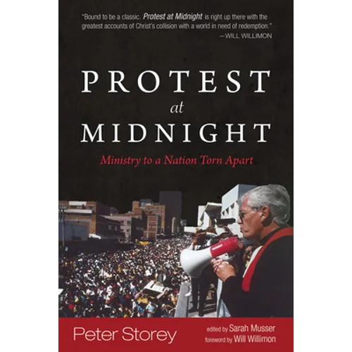 Protest at Midnight: Ministry to a Nation Torn Apart