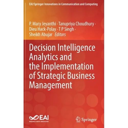 Decision Intelligence Analytics and the Implementation of Strategic Business Management