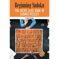 Beginning Sudoku: The Entry Level Book of Sudoku Puzzles
