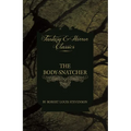 The Body-Snatcher (Fantasy and Horror Classics)