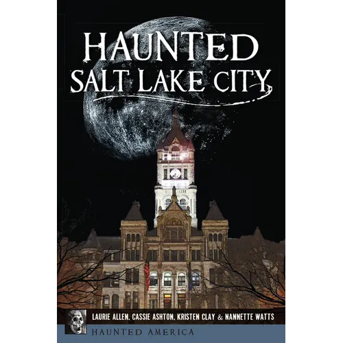 Haunted Salt Lake City