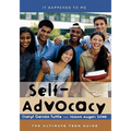 Self-Advocacy: The Ultimate Teen Guide