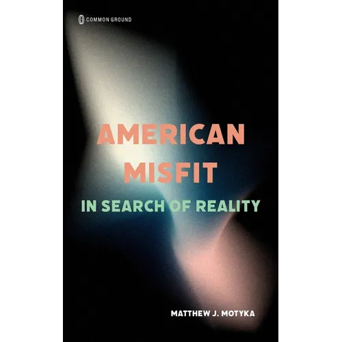 American Misfit: In Search of Reality