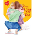 The Great Hug Me Too