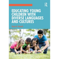 Educating Young Children with Diverse Languages and Cultures