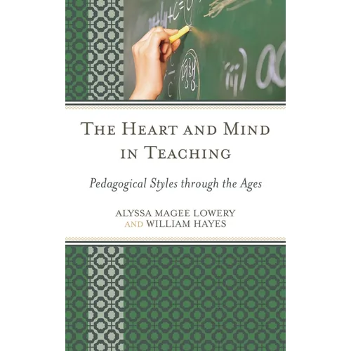 The Heart and Mind in Teaching: Pedagogical Styles Through the Ages