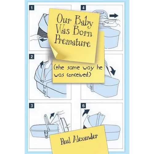 Our Baby Was Born Premature: (the same way he was conceived)