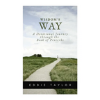 Wisdom's Way: A devotional journey through the book of Proverbs