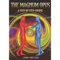 The Magnum Opus, A Step by Step Course